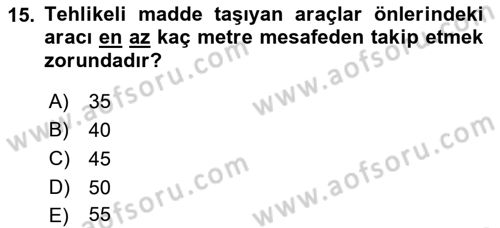 Tehlikeli Madde Lojistiği Ve İş Güvenliği Dersi 2023 - 2024 Yılı (Vize) Ara Sınavı 15. Soru