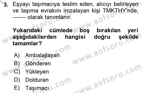 Tehlikeli Madde Lojistiği Ve İş Güvenliği Dersi 2023 - 2024 Yılı (Vize) Ara Sınavı 3. Soru