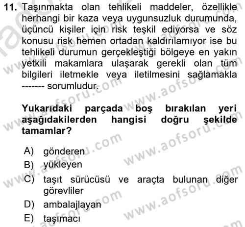Tehlikeli Madde Lojistiği Ve İş Güvenliği Dersi 2023 - 2024 Yılı Yaz Okulu Sınav Soruları 11. Soru