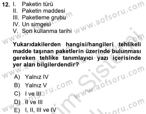 Tehlikeli Madde Lojistiği Ve İş Güvenliği Dersi 2023 - 2024 Yılı Yaz Okulu Sınav Soruları 12. Soru