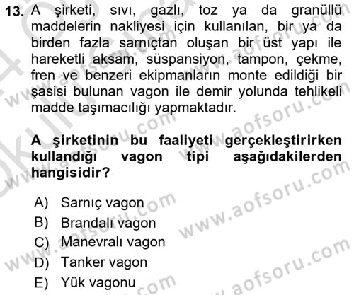 Tehlikeli Madde Lojistiği Ve İş Güvenliği Dersi 2023 - 2024 Yılı Yaz Okulu Sınav Soruları 13. Soru