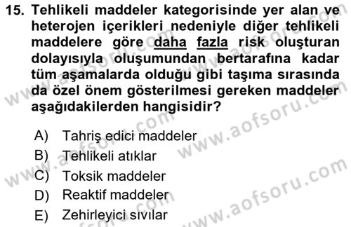 Tehlikeli Madde Lojistiği Ve İş Güvenliği Dersi 2023 - 2024 Yılı Yaz Okulu Sınav Soruları 15. Soru
