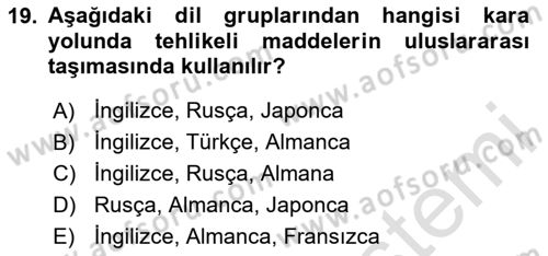 Tehlikeli Madde Lojistiği Ve İş Güvenliği Dersi 2023 - 2024 Yılı Yaz Okulu Sınav Soruları 19. Soru