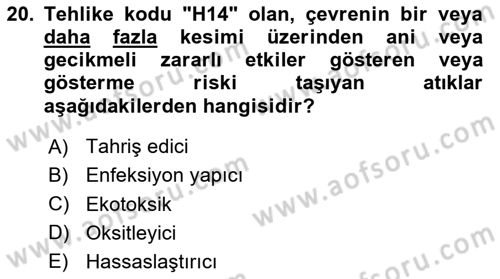 Tehlikeli Madde Lojistiği Ve İş Güvenliği Dersi 2023 - 2024 Yılı Yaz Okulu Sınav Soruları 20. Soru