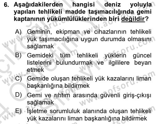 Tehlikeli Madde Lojistiği Ve İş Güvenliği Dersi 2023 - 2024 Yılı Yaz Okulu Sınav Soruları 6. Soru