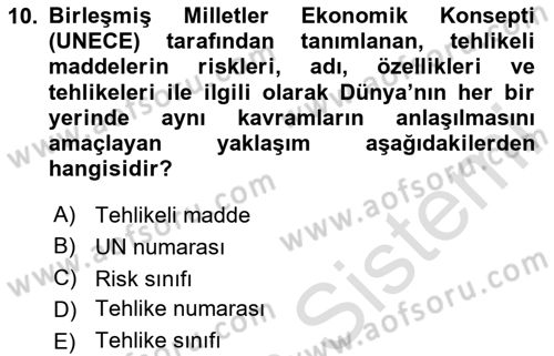 Tehlikeli Madde Lojistiği Ve İş Güvenliği Dersi 2024 - 2025 Yılı (Vize) Ara Sınav Soruları 10. Soru