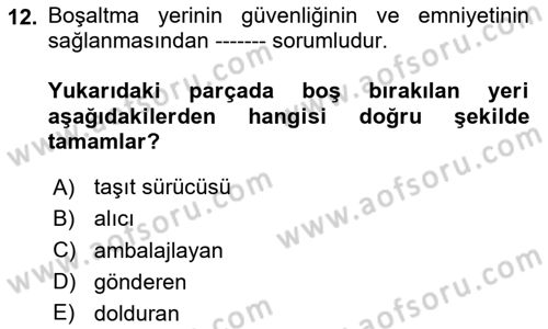 Tehlikeli Madde Lojistiği Ve İş Güvenliği Dersi 2024 - 2025 Yılı (Vize) Ara Sınav Soruları 12. Soru