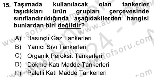 Tehlikeli Madde Lojistiği Ve İş Güvenliği Dersi 2024 - 2025 Yılı (Vize) Ara Sınav Soruları 15. Soru