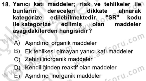 Tehlikeli Madde Lojistiği Ve İş Güvenliği Dersi 2024 - 2025 Yılı (Vize) Ara Sınav Soruları 18. Soru
