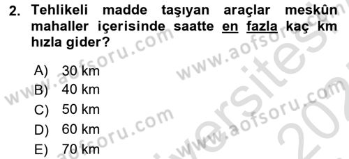 Tehlikeli Madde Lojistiği Ve İş Güvenliği Dersi 2024 - 2025 Yılı (Vize) Ara Sınav Soruları 2. Soru