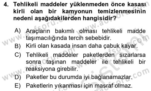 Tehlikeli Madde Lojistiği Ve İş Güvenliği Dersi 2024 - 2025 Yılı (Vize) Ara Sınav Soruları 4. Soru