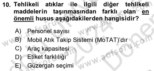Tehlikeli Madde Lojistiği Ve İş Güvenliği Dersi 2024 - 2025 Yılı (Final) Dönem Sonu Sınav Soruları 10. Soru
