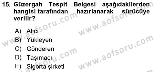 Tehlikeli Madde Lojistiği Ve İş Güvenliği Dersi 2024 - 2025 Yılı (Final) Dönem Sonu Sınav Soruları 15. Soru