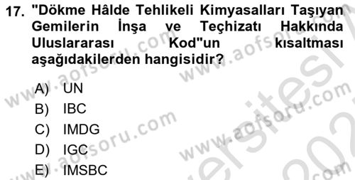 Tehlikeli Madde Lojistiği Ve İş Güvenliği Dersi 2024 - 2025 Yılı (Final) Dönem Sonu Sınav Soruları 17. Soru