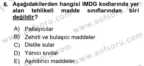 Tehlikeli Madde Lojistiği Ve İş Güvenliği Dersi 2024 - 2025 Yılı (Final) Dönem Sonu Sınav Soruları 6. Soru