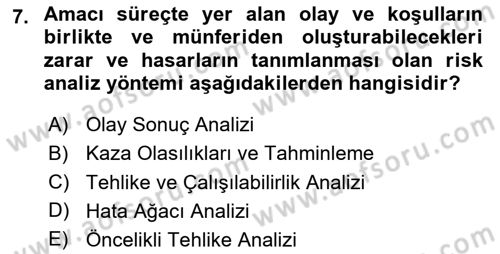 Tehlikeli Madde Lojistiği Ve İş Güvenliği Dersi 2024 - 2025 Yılı (Final) Dönem Sonu Sınav Soruları 7. Soru