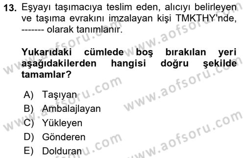 Tehlikeli Madde Lojistiği Ve İş Güvenliği Dersi 2024 - 2025 Yılı Yaz Okulu Sınav Soruları 13. Soru
