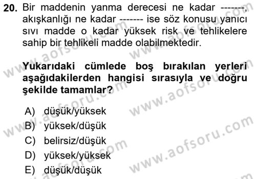 Tehlikeli Madde Lojistiği Ve İş Güvenliği Dersi 2024 - 2025 Yılı Yaz Okulu Sınav Soruları 20. Soru