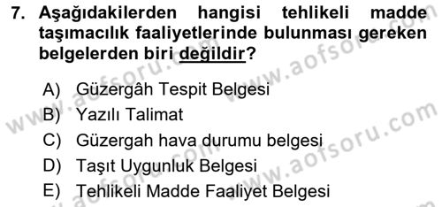 Tehlikeli Madde Lojistiği Ve İş Güvenliği Dersi 2024 - 2025 Yılı Yaz Okulu Sınav Soruları 7. Soru