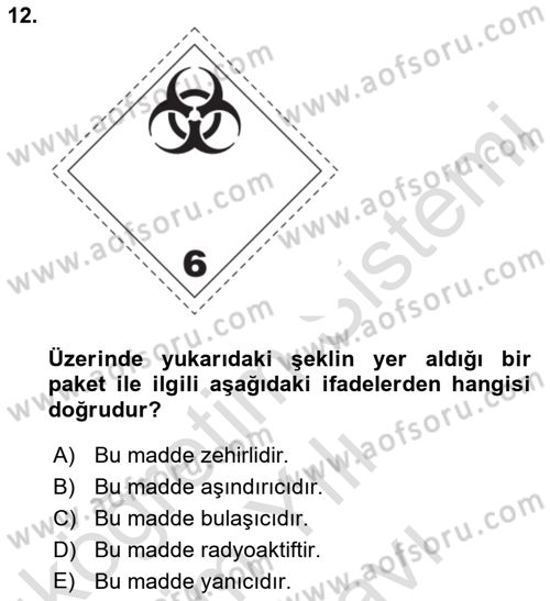 Tehlikeli Madde Lojistiği Ve İş Güvenliği Dersi 2025 - 2026 Yılı (Vize) Ara Sınav Soruları 12. Soru