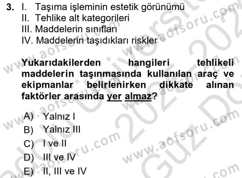 Tehlikeli Madde Lojistiği Ve İş Güvenliği Dersi 2025 - 2026 Yılı (Vize) Ara Sınav Soruları 3. Soru