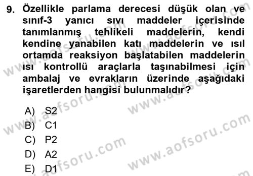 Tehlikeli Madde Lojistiği Ve İş Güvenliği Dersi 2025 - 2026 Yılı (Vize) Ara Sınav Soruları 9. Soru