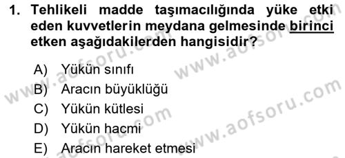 Tehlikeli Madde Lojistiği Ve İş Güvenliği Dersi 2025 - 2026 Yılı (Final) Dönem Sonu Sınav Soruları 1. Soru