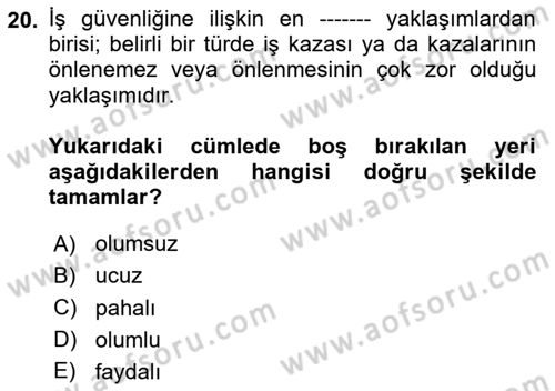 Tehlikeli Madde Lojistiği Ve İş Güvenliği Dersi 2025 - 2026 Yılı (Final) Dönem Sonu Sınav Soruları 20. Soru