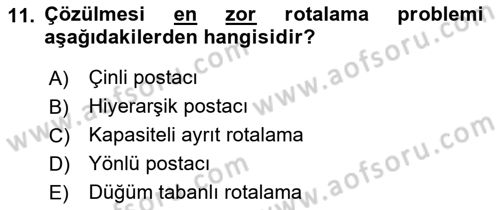 Lojistik Planlama Ve Modelleme Dersi 2018 - 2019 Yılı 3 Ders Sınavı 11. Soru