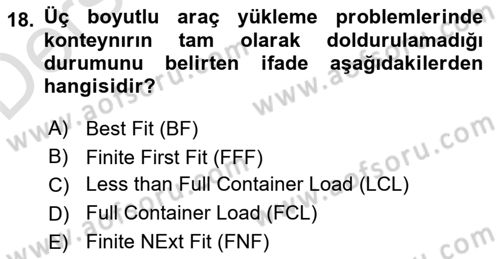 Lojistik Planlama Ve Modelleme Dersi 2018 - 2019 Yılı 3 Ders Sınavı 18. Soru