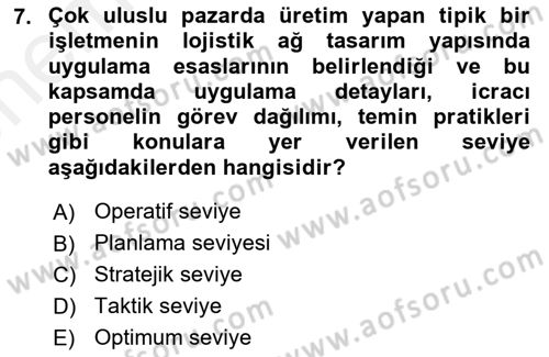 Lojistik Planlama Ve Modelleme Dersi 2018 - 2019 Yılı (Vize) Ara Sınavı 7. Soru