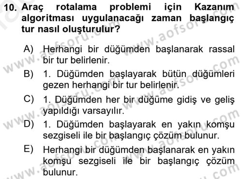 Lojistik Planlama Ve Modelleme Dersi 2018 - 2019 Yılı (Final) Dönem Sonu Sınavı 10. Soru