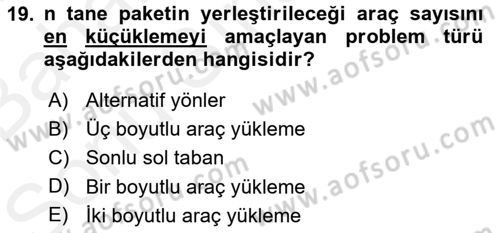 Lojistik Planlama Ve Modelleme Dersi 2018 - 2019 Yılı (Final) Dönem Sonu Sınavı 19. Soru