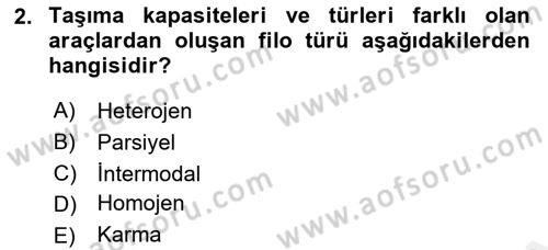 Lojistik Planlama Ve Modelleme Dersi 2018 - 2019 Yılı (Final) Dönem Sonu Sınavı 2. Soru