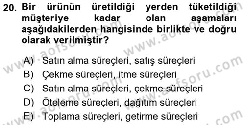 Lojistik Planlama Ve Modelleme Dersi 2018 - 2019 Yılı (Final) Dönem Sonu Sınavı 20. Soru