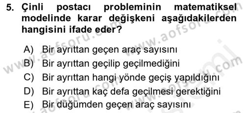 Lojistik Planlama Ve Modelleme Dersi 2018 - 2019 Yılı (Final) Dönem Sonu Sınavı 5. Soru