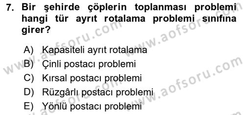 Lojistik Planlama Ve Modelleme Dersi 2018 - 2019 Yılı (Final) Dönem Sonu Sınavı 7. Soru