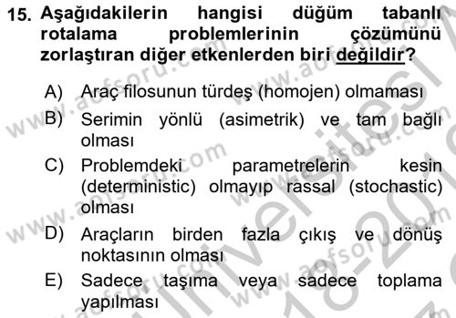 Lojistik Planlama Ve Modelleme Dersi 2018 - 2019 Yılı Yaz Okulu Sınavı 15. Soru