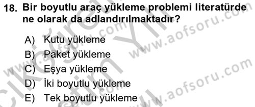 Lojistik Planlama Ve Modelleme Dersi 2018 - 2019 Yılı Yaz Okulu Sınavı 18. Soru