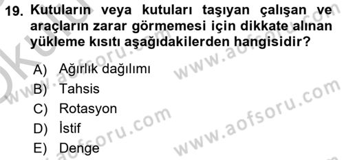 Lojistik Planlama Ve Modelleme Dersi 2018 - 2019 Yılı Yaz Okulu Sınavı 19. Soru