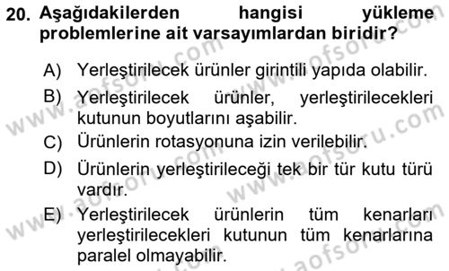 Lojistik Planlama Ve Modelleme Dersi 2018 - 2019 Yılı Yaz Okulu Sınavı 20. Soru