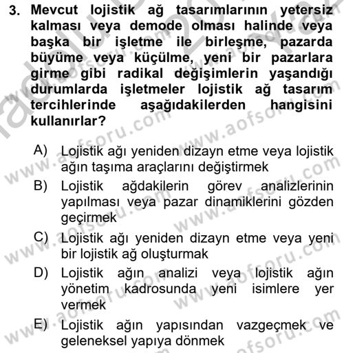 Lojistik Planlama Ve Modelleme Dersi 2018 - 2019 Yılı Yaz Okulu Sınavı 3. Soru