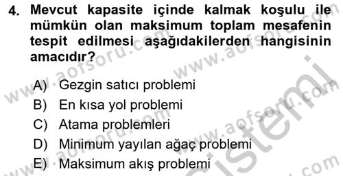 Lojistik Planlama Ve Modelleme Dersi 2018 - 2019 Yılı Yaz Okulu Sınavı 4. Soru