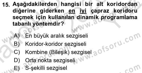 Lojistik Planlama Ve Modelleme Dersi 2020 - 2021 Yılı Yaz Okulu Sınavı 15. Soru