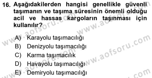 Lojistik Planlama Ve Modelleme Dersi 2020 - 2021 Yılı Yaz Okulu Sınavı 16. Soru