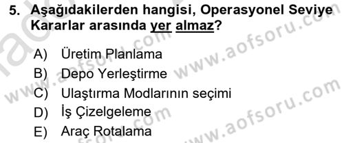 Lojistik Planlama Ve Modelleme Dersi 2020 - 2021 Yılı Yaz Okulu Sınavı 5. Soru