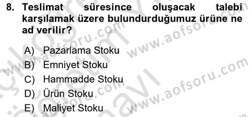 Lojistik Planlama Ve Modelleme Dersi 2020 - 2021 Yılı Yaz Okulu Sınavı 8. Soru