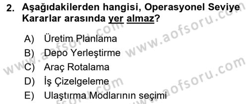 Lojistik Planlama Ve Modelleme Dersi 2021 - 2022 Yılı (Vize) Ara Sınav Soruları 2. Soru