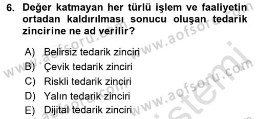 Lojistik Planlama Ve Modelleme Dersi 2021 - 2022 Yılı (Vize) Ara Sınav Soruları 6. Soru