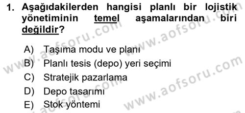 Lojistik Planlama Ve Modelleme Dersi 2021 - 2022 Yılı (Final) Dönem Sonu Sınav Soruları 1. Soru
